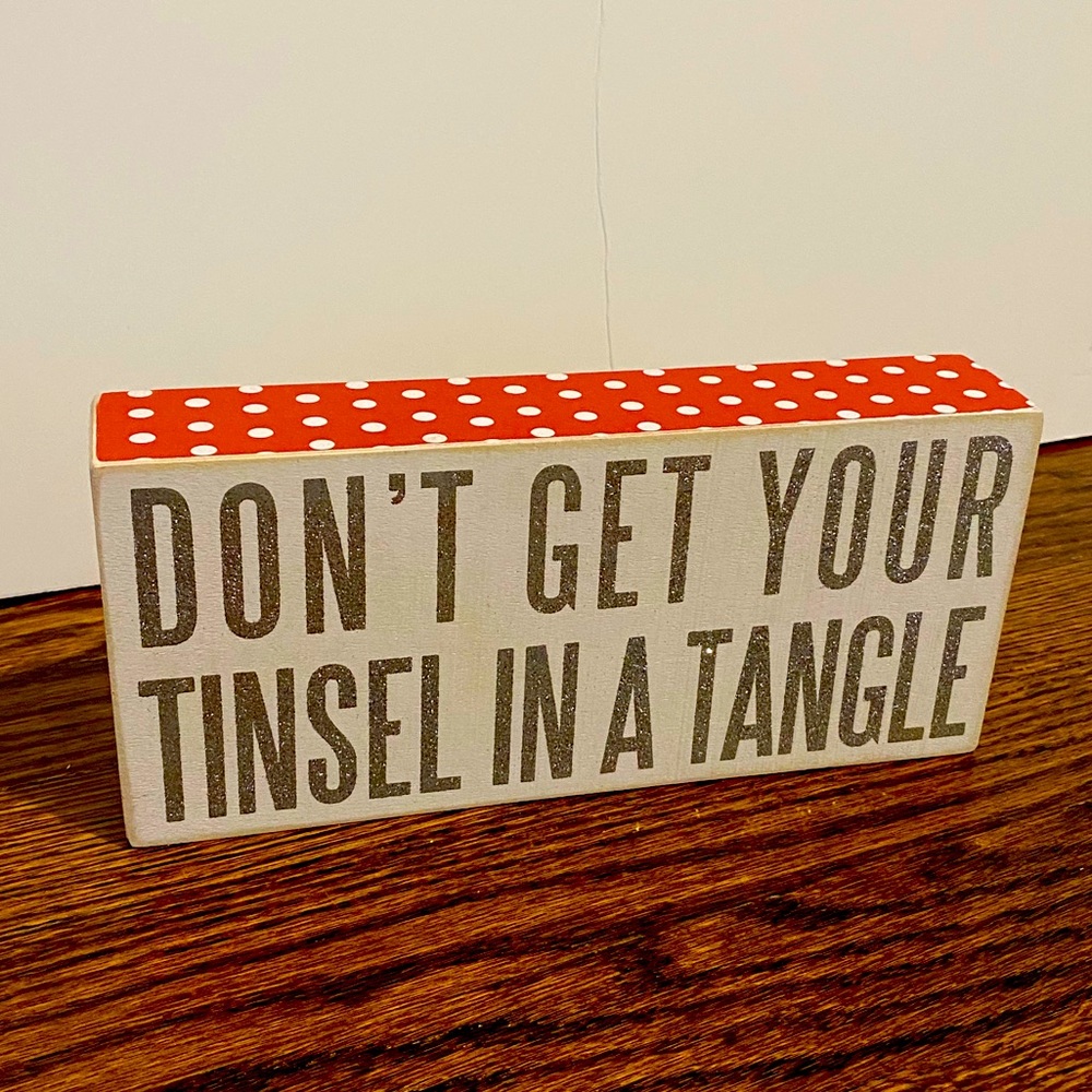 Don’t Get Your Tinsel in a Tangle Wooden Sign